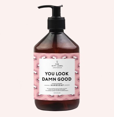 The Gift Label Handsoap You Look Damn Good 500 ml